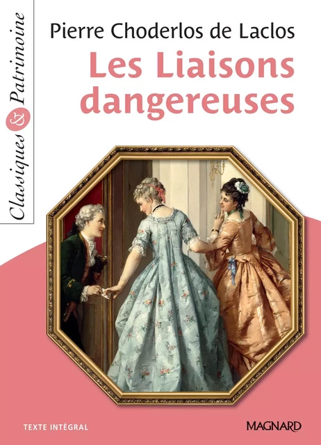 Les Liaisons dangereuses - Classiques et Patrimoine - Pierre Choderlos De Laclos, Pascal Michel, Choderlos De Laclos - Magnard