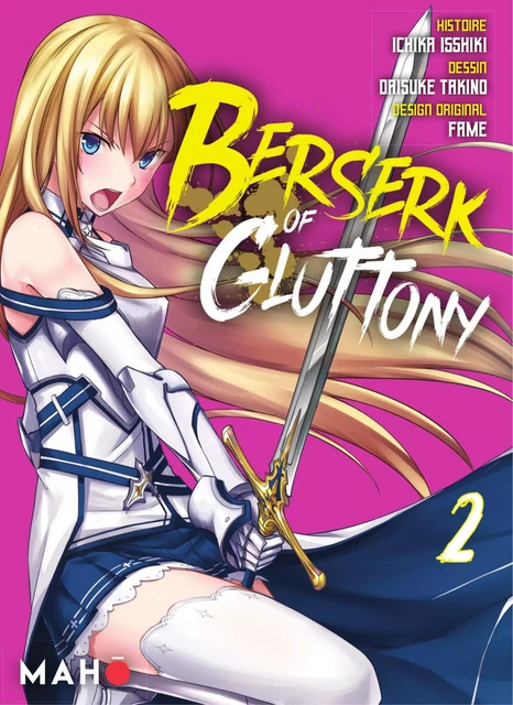 Berserk of Gluttony T02 - Manga - Daisuke Takino Isshiki Ichika - Mahô éditions