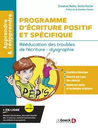 Programme d’Écriture Positif et Spécifique (PEP'S) : Rééducation des troubles de l’écriture - dysgraphie