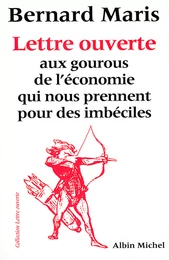 Lettre ouverte aux gourous de l'économie qui nous prennent pour des imbéciles