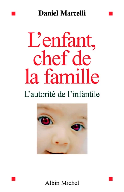 L'Enfant, chef de la famille - Daniel Pr Marcelli - Albin Michel