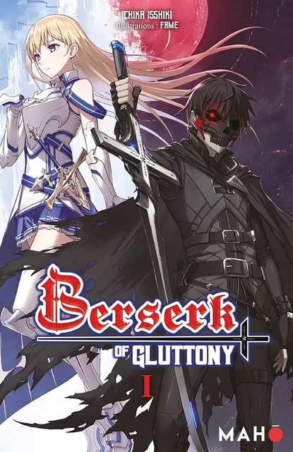 Berserk of Gluttony T01 - Light Novel - Ichika Isshiki - Mahô éditions