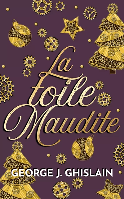 La toile maudite - George J. Ghislain - Juno Publishing