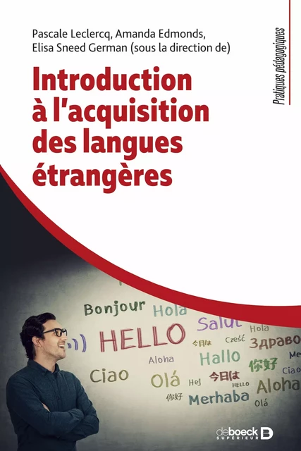 Introduction à l'acquisition des langues étrangères - Pascale Leclercq, Amanda Edmonds, Elisa Sneed German - De Boeck Supérieur