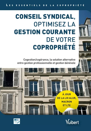 Conseil syndical, optimisez la gestion courante de votre copropriété -  Arc - Vuibert