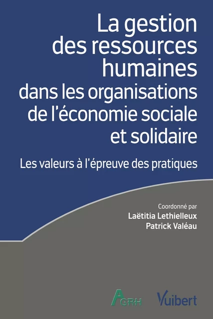 La gestion des ressources humaines dans les organisations de l’économie sociale et solidaire - Laëtitia Lethielleux, Patrick Valéau - Vuibert