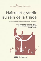 Naître et grandir au sein de la triade