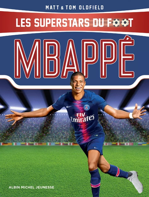 Mbappé - Tom Oldfield, Matt Oldfield - Albin Michel