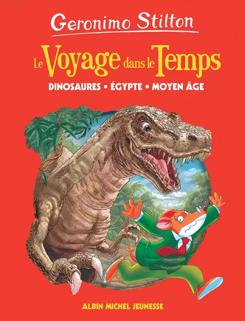 Dinosaures, Egypte, Moyen-Age - tome 1 - Geronimo Stilton - Albin Michel