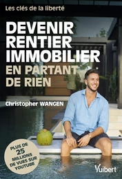 Devenir rentier immobilier en partant de rien