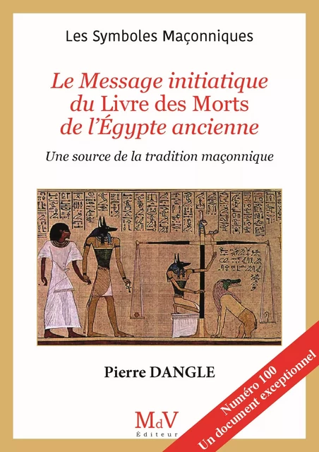 N.100 Le message initiatique du livre des morts de l'Egypte ancienne - Pierre Dangle - MdV éditeur