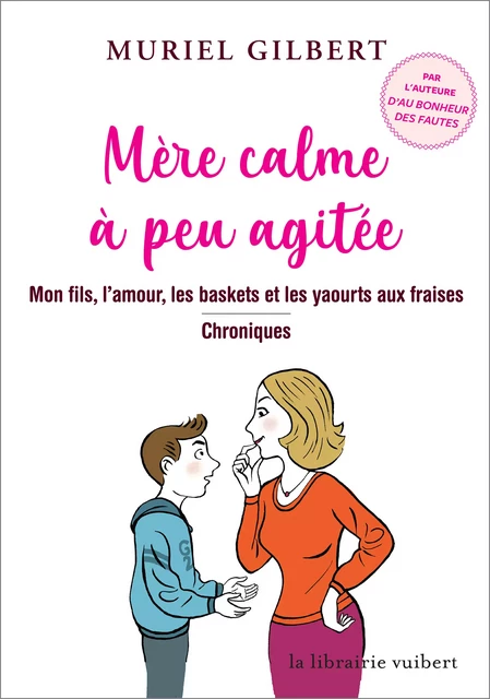 Mère calme à peu agitée - Muriel Gilbert - La Librairie Vuibert