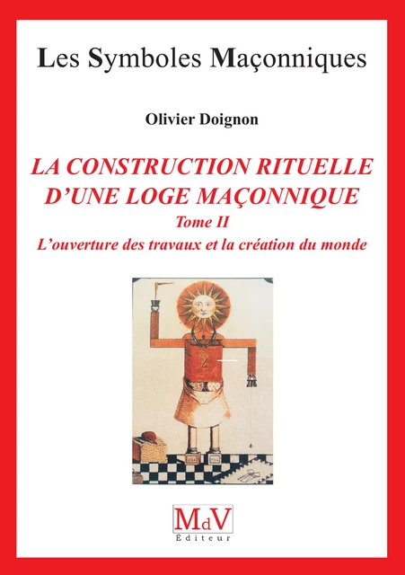 N.16 La construction rituelle d'une éloge maçonnique - Olivier Doignon - MdV éditeur