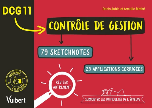 DCG 11 - Contrôle de gestion - Réviser autrement et surmonter les difficultés de l'épreuve - Denis Aubin, Armelle Mathé - Vuibert