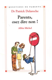 Parents, osez dire non !