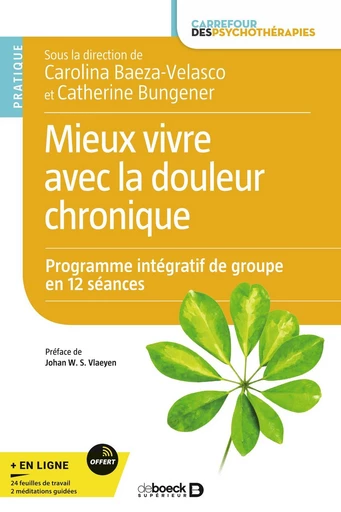 Mieux vivre avec la douleur chronique - Catherine Bungener, Carolina Baeza-Velasco - De Boeck Supérieur