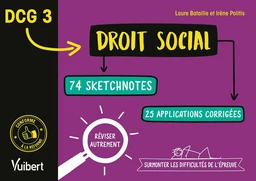 DCG 3 - Droit social - Réviser autrement et surmonter les difficultés de l'épreuve