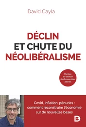 Déclin et chute du néolibéralisme : Covid, inflation, pénuries - Comment reconstruire l’économie sur de nouvelles bases ?