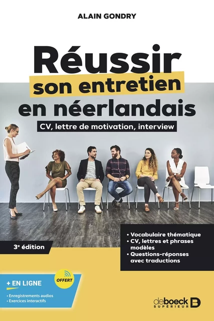 Réussir son entretien en néerlandais : CV, lettre de motivation, interview - Alain Gondry - De Boeck Supérieur