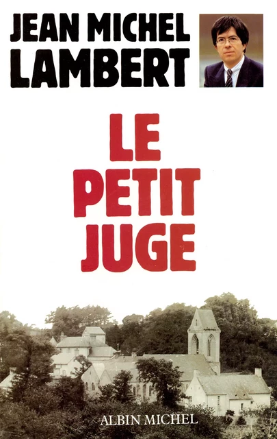 Le Petit Juge - Jean-Michel Lambert - Albin Michel