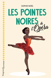 Les Pointes noires à l'Opéra