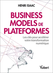 Business models de plateformes - Les clés pour accélérer votre transformation numérique