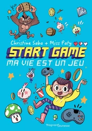 START GAME - Ma vie est un jeu !