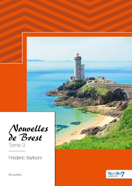 Nouvelles de Brest - Tome 3 - Frédéric Sarboni - Nombre7 Editions