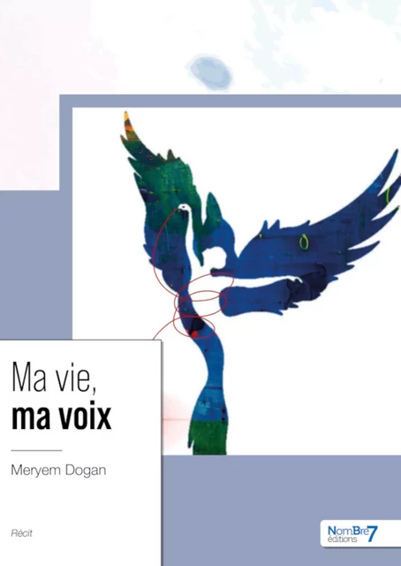 Ma vie, ma voix - Meryem Dogan - Nombre7 Editions