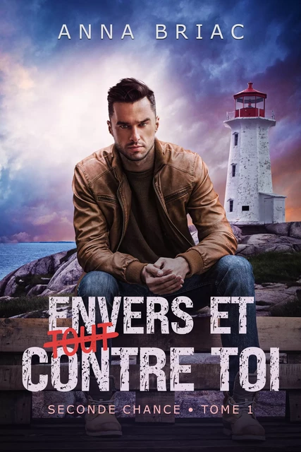 Envers et (tout) contre toi - Anna Briac - Anna Briac