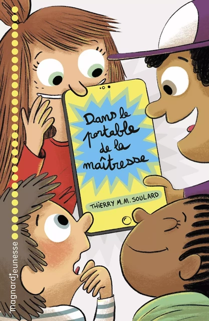 Dans le portable de la maîtresse - Thierry M. M. Soulard - Magnard Jeunesse