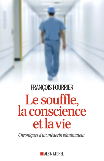 Le Souffle, la conscience et la vie - François Fourrier - Albin Michel