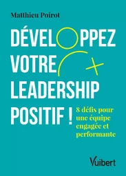 Développez votre leadership positif !