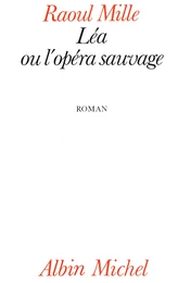 Léa ou l'Opéra sauvage