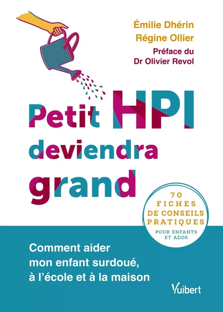 Petit HPI deviendra grand - Emilie Dhérin, Régine Ollier - Vuibert