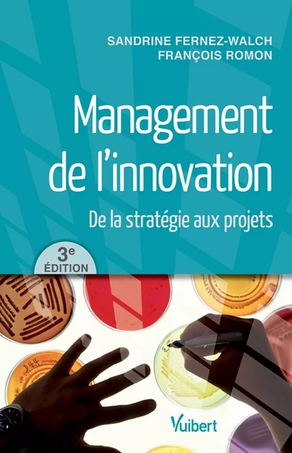 Management de l'innovation - Francois Romon, Sandrine Fernez-Walch - Vuibert