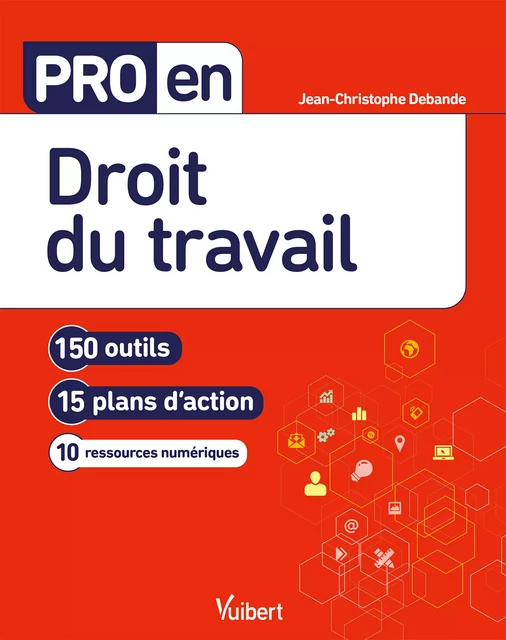 Pro en Droit du travail - Jean-Christophe Debande - Vuibert