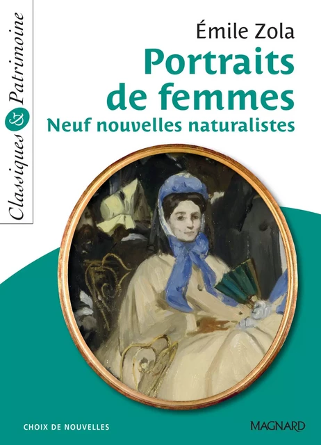 Portraits de femmes : Neuf nouvelles naturalistes - Classiques et Patrimoine - Emile Zola, Thierry Poyet - Magnard