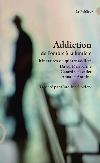 Addiction - Caroline Coldefy - Le Publieur