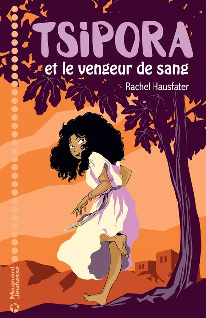 Tsipora et le vengeur de sang - Rachel Hausfater - Magnard Jeunesse