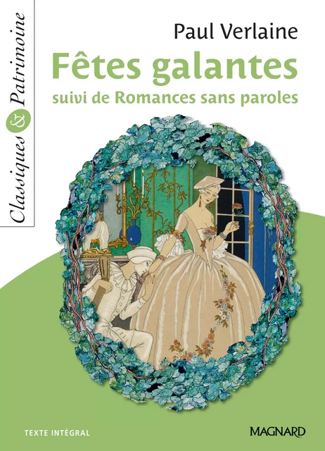 Fêtes galantes suivi de Romances sans paroles - Classiques et Patrimoine - Paul Verlaine, François Tacot - Magnard