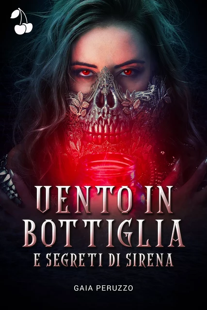 Vento in bottiglia e segreti di sirena - Gaia Peruzzo - Cherry Publishing