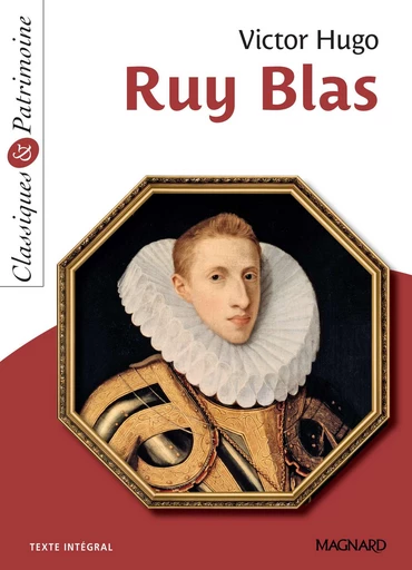 Ruy Blas - Classiques et Patrimoine - Victor Hugo, Sylvie Coly - Magnard