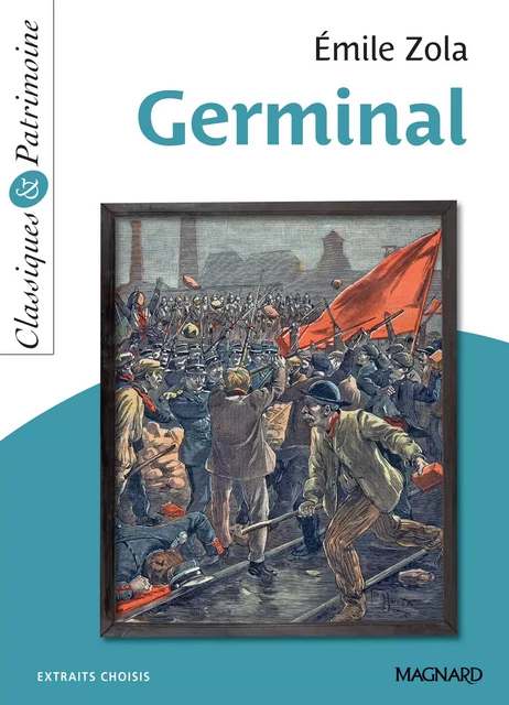 Germinal - Classiques et Patrimoine - Emile Zola, Pierre Mathieu - Magnard