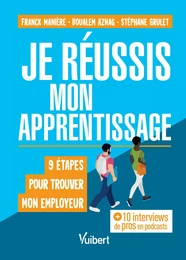 Je réussis mon apprentissage : 9 étapes pour trouver mon employeur