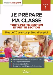 Professeur des écoles - Je prépare ma classe de Toute Petite Section et Petite Section - Cycle 1