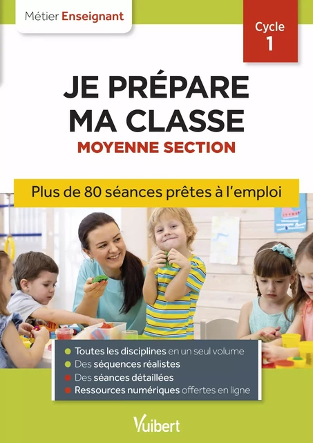 Professeur des écoles - Je prépare ma classe de Moyenne Section - Cycle 1 - Danièle Adad, Marianne Caron, Nadine Dejaigher, Virginie Duquenoy, Virginie Lambadaris, Martine Pawlak, Ève Santhune, Cyrielle Scicchitano, Marie-Ange Wilk, Marc Loison, Valérie Bouquillon-Sadaune - Vuibert