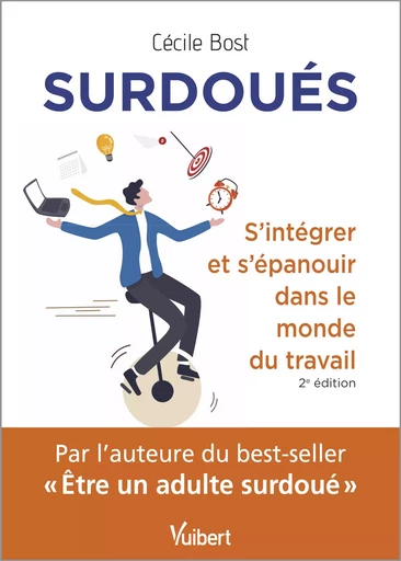 Surdoués : s'intégrer et s'épanouir dans le monde du travail - Cécile Bost - Vuibert