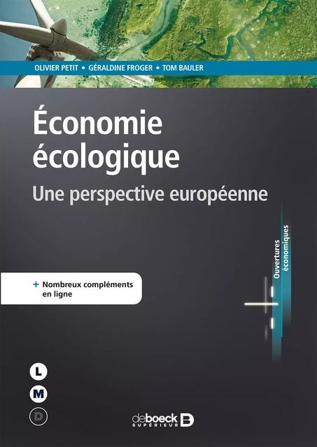 Économie écologique - Tom Bauler, Olivier Petit, Géraldine Froger - De Boeck Supérieur