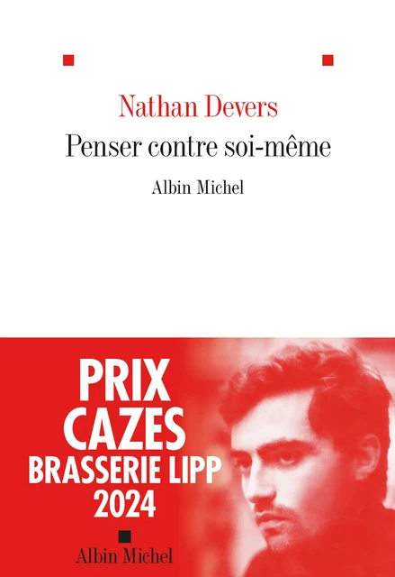 Penser contre soi-même - Nathan Devers - Albin Michel